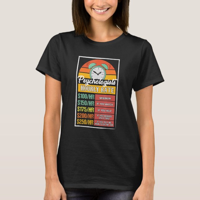 Psychologists Hourly Rate Gag T-Shirt (Front)