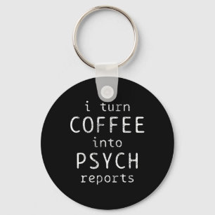 Psychology Coffe Psychologist Psych Reports Keychain