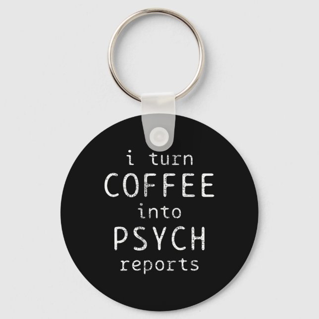 Psychology Coffe Psychologist Psych Reports  Keychain (Front)