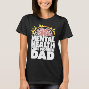 Psychology Dad Psychologist Mental Health Awarene T-Shirt