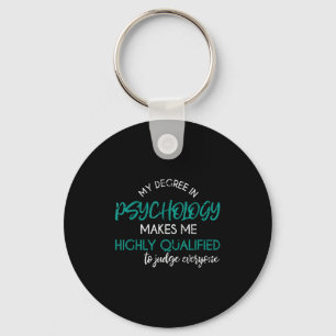 Psychology Degree Funny Sarcastic Psychologist Psy Keychain
