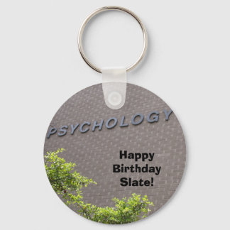 PSYCHOLOGY, Happy Birthday Slate! Keychain