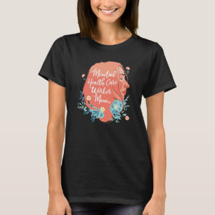 Psychology Mother Psychologist Mental Health Aware T-Shirt