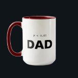 Psychology Statistics Mug | Significant Dad<br><div class="desc">Some dads are just different — and science agrees. This funny psychology and statistics–inspired design celebrates a significant dad with a clever nod to p-values and academic humour. Featuring the subtle notation P < 0.01, it’s a smart way of saying this dad isn’t great by chance — he’s proven. Perfect...</div>
