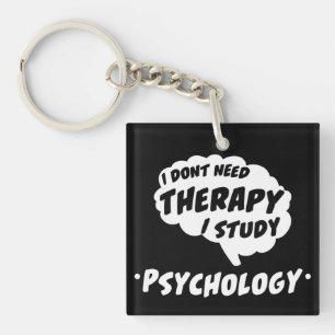 Psychology Student Study Funny Quote T Shirt Keychain