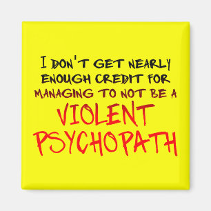 Psychopathe Crédit Amusant Fridge Magnet