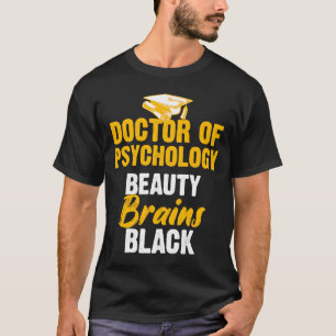 PsyD Doctor of Psychology Doctorate Graduation 1 T-Shirt