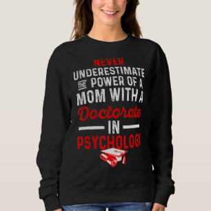 Psyd Doctor Of Psychology Doctorate Graduation Sweatshirt