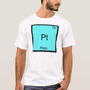 Pt - Plato Funny Element Chemistry Symbol T-Shirt