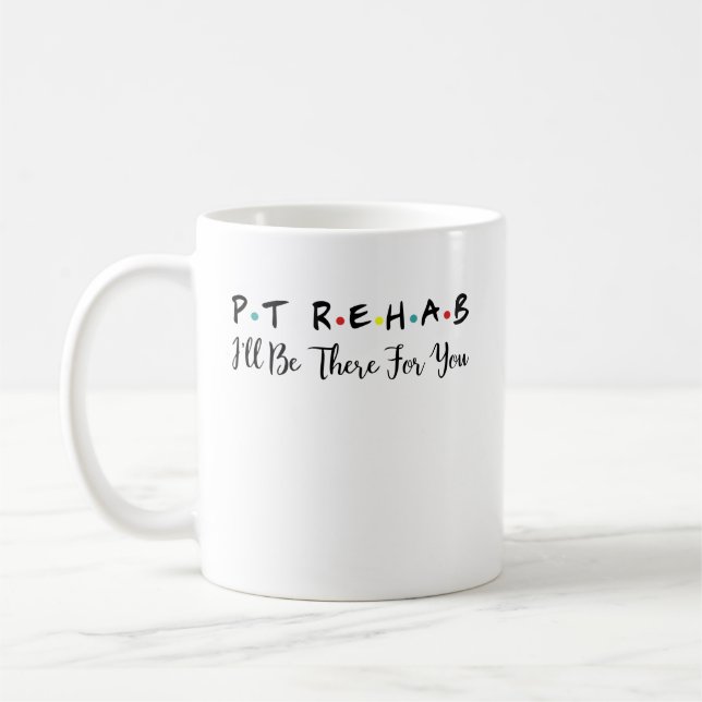 PT Rehab, Practicing Physical Therapy Rehab Coffee Mug (Left)