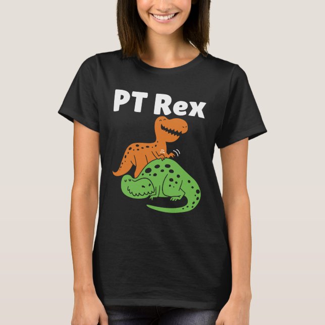 PT Rex Cute Physical Therapy Therapist T-Shirt (Front)