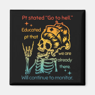 Pt Stated Go To Hell Educated Pt That We Are Alrea Magnet