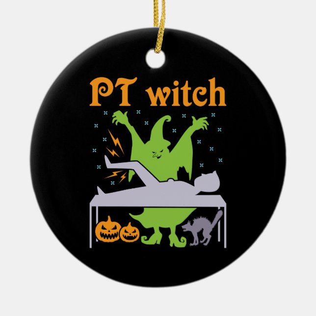PT Witch Physical Therapist Halloween Ceramic Ornament (Front)