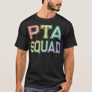PTA Squad  Parent Teacher Organization Association T-Shirt