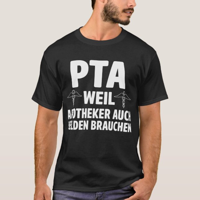 PTA weil Apotheker auch Helden brauchen T-Shirt (Front)