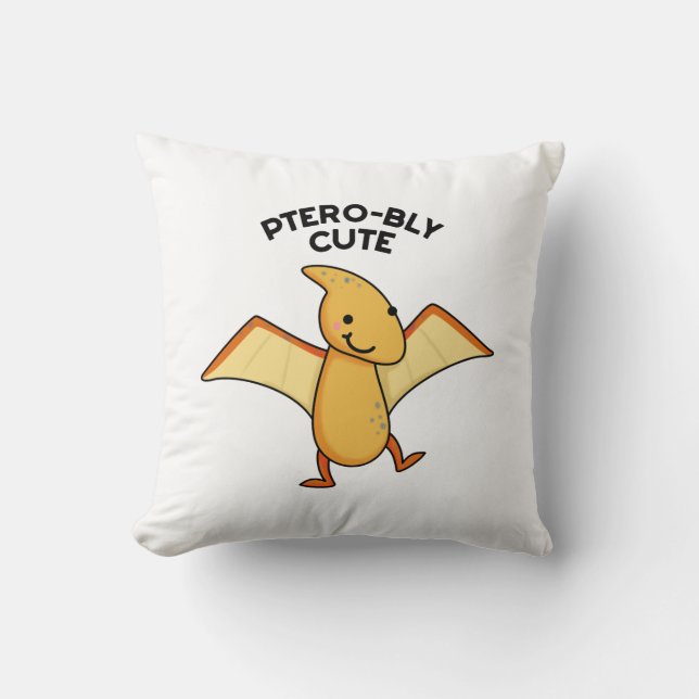 Pterobly Cute Funny Dinosaur Pterodactyl Pun  Throw Pillow (Front)