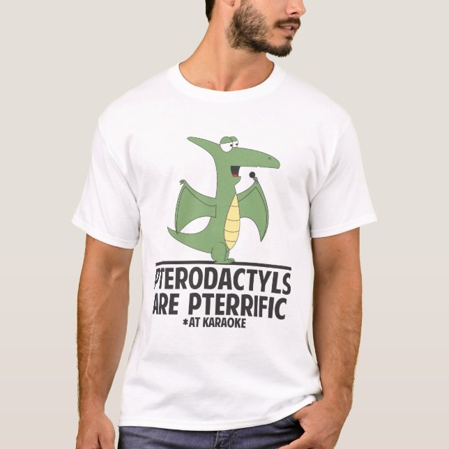 Pterodactyls are Pterrific T-Shirt (Front)
