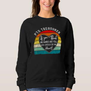 Pto Treasurer Appreciation School Parent Volunteer Sweatshirt