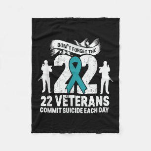 Ptsd Awareness Dont Forget The 22 Veterans Teal Ri Fleece Blanket