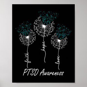 Ptsd Awareness Faith Hope Love Dandelion Poster