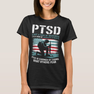 Ptsd Is Earned T-Shirt