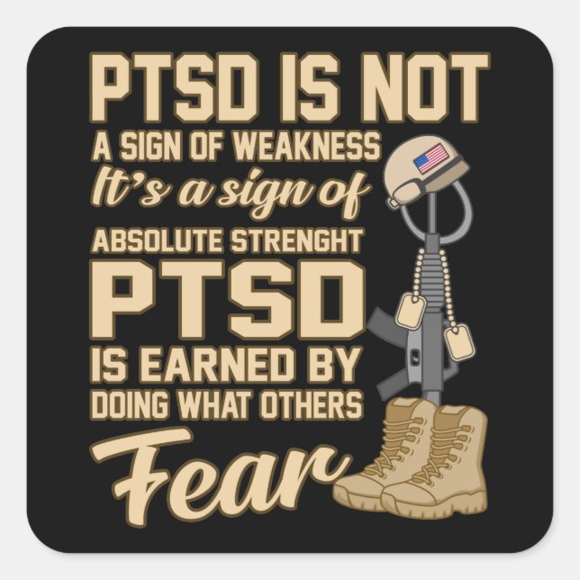 PTSD Is Not A Sign Of Weakeness Awareness Ribbon Square Sticker (Front)