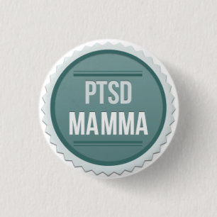 PTSD Mamma 1 Inch Round Button