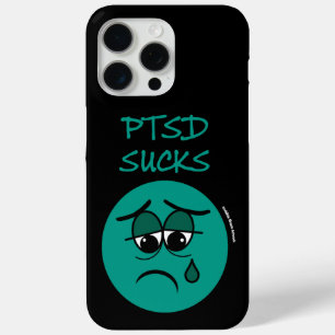 PTSD SUCKS iPhone 15 PRO MAX CASE