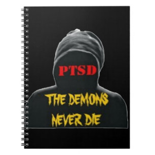 PTSD: THE DEMONS NEVER DIE NOTEBOOK