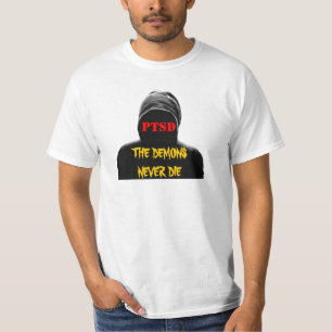 PTSD: THE DEMONS NEVER DIE T-Shirt