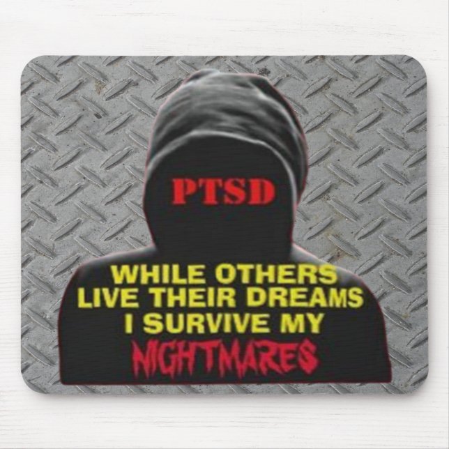 PTSD:WHILE OTHERS LIVE THEIR DREAMS MOUSE PAD (Front)