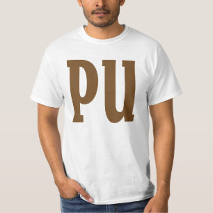 PU. Something smells. T-Shirt