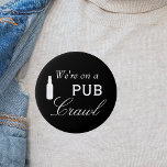 Pub Crawl Beer Day Drinking 3 Inch Round Button<br><div class="desc">This design was created though digital art. It may be personalized in the area provide or customizing by choosing the click to customize further option and changing the name, initials or words. You may also change the text colour and style or delete the text for an image only design. Contact...</div>