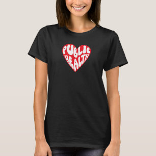 Public Health Heart T-Shirt