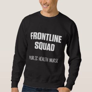 Public Health Nurse Nursing Rn 16 Sweatshirt