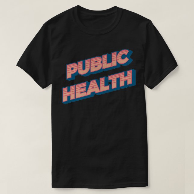 Public Health Retro  T-Shirt (Design Front)