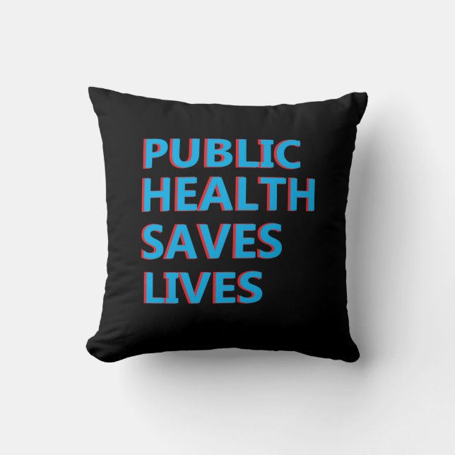 public health saves lives throw pillow (Front)