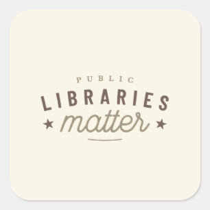 Public Libraries Matter Square Sticker