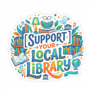 (Public Libraries) Support Your Local Library