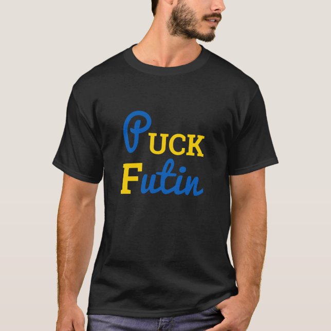 Puck Futin Ukraine Support Ukrainian Patriotic T-Shirt (Front)