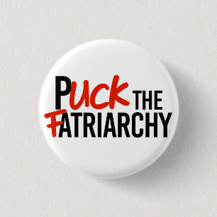 Puck the Fatriarchy 1 Inch Round Button