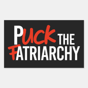 Puck the Fatriarchy Sticker