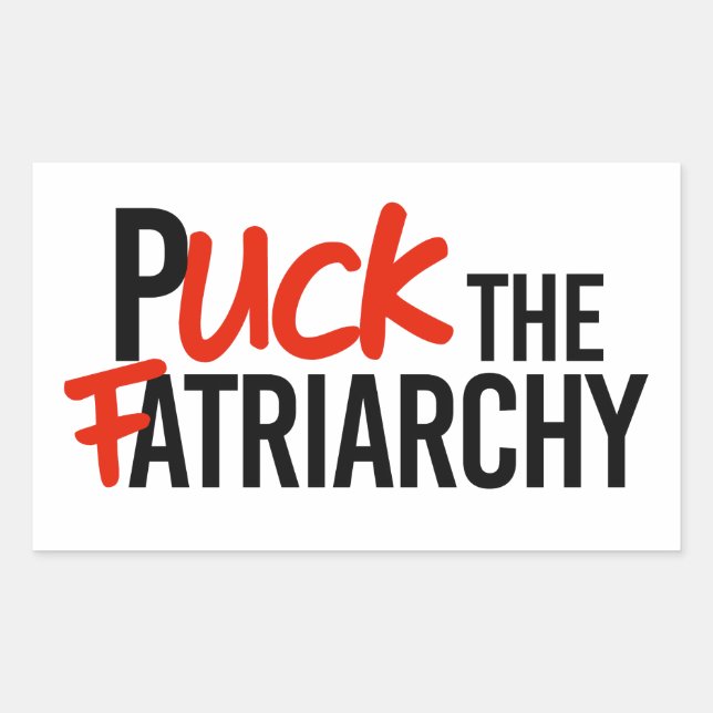 Puck the Fatriarchy Sticker (Front)