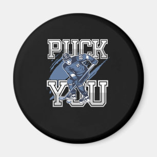 Puck You Funny Sports Ice Hockey Player Gift Magnet