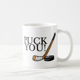 Puck You Hockey Stick and Puck Coffee Mug
