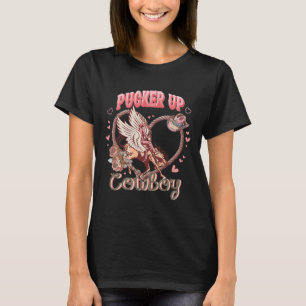 Pucker Up Cowboy Cupid Valentine Day Western Cowgi T-Shirt