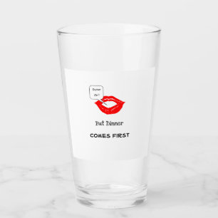"Pucker Up Dinner First" Verre de tir