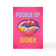 Pucker Up Sucker