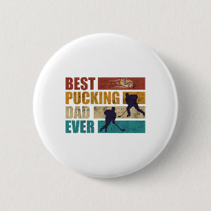 Pucking Dad Ever Hockey Dad  2 Inch Round Button