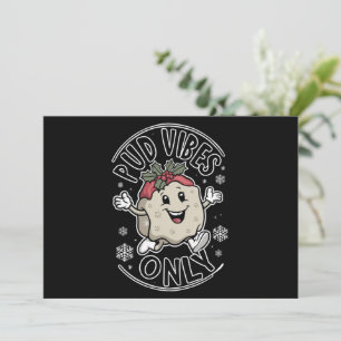Pud Vibes Only Funny Christmas  Holiday Card